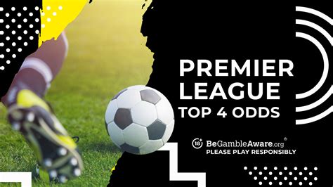 odds top 4 finish premier league|Premier League Top 4 Odds & Predictions 2024 .